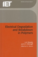 Electrical Degradation and Breakdown in Polymers 0863411967 Book Cover