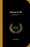 Mission � Tilff: Lettre � Mr. ***.... 1022307169 Book Cover