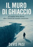 Il Muro di Ghiaccio B0FWNM9SHP Book Cover
