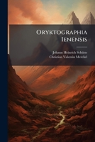 Oryktographia Ienensis... 1247538257 Book Cover