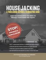 Housejacking: A Foreclosure Defense and Homebuying Guide B0DVG1PVK7 Book Cover