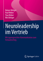 Neuroleadership im Vertrieb: Mit typengerechter Kommunikation zum Verkaufserfolg (German Edition) 3658484101 Book Cover