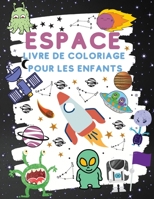 Espace Livre De Coloriage Pour Les Enfants: Fantastique coloriage de l'espace extra-atmosphérique avec planètes, fusées, robots (livres à colorier pour enfants) 6072020674 Book Cover