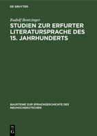 Studien zur Erfurter Literatursprache des 15. Jahrhunderts 3112618335 Book Cover