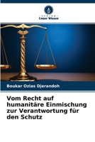 Vom Recht auf humanit�re Einmischung zur Verantwortung f�r den Schutz 6204174045 Book Cover