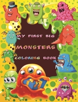 My First Big Monsters Coloring Book: Big Monsters Coloring Book For Kids Ages 4-12- More than 95 Illustrations . B08FP45D5Z Book Cover