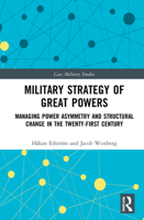 Military Strategy of Great Powers: Managing Power Asymmetry and Structural Change in the 21st Century 0367743191 Book Cover