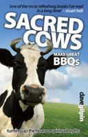 Sacred Cows Make Great Bbqs: Turning Up the Heat on Spiritual Myths 186024758X Book Cover