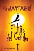 Guaytabo. El Hijo del Condor 1507542402 Book Cover