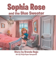 Sophia Rose and the Blue Sweater 0228861284 Book Cover