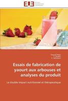 Essais de Fabrication de Yaourt Aux Arbouses Et Analyses Du Produit 3841784615 Book Cover