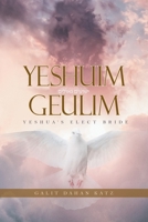 Yeshuim Geulim: Yeshua's Elect Bride 1637695209 Book Cover
