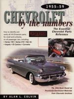 Chevrolet by the Numbers: The Essential Chevrolet Parts Reference 1955-1959 (Chevrolet by the Numbers) 0837608759 Book Cover