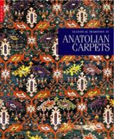 Classical Tradition in Anatolian Carpets 1857592832 Book Cover