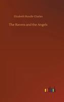 The Ravens and the Angels With Other Stories and Parables 1508785481 Book Cover