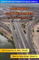 Highway Centerlines (Retracement): Step by Step Guide 1514622742 Book Cover