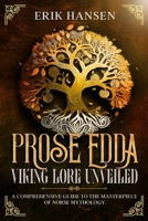 The Prose Edda: A Comprehensive Guide to the Masterpiece of Norse Mythology 1961963345 Book Cover