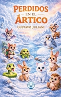 Perdidos en el Ártico (Spanish Edition) B0GVPSLC9P Book Cover
