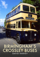 Birmingham's Crossley Buses 1398106798 Book Cover