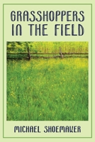 Grasshoppers in the Field 1633574482 Book Cover