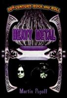 20th Century Rock and Roll: Heavy Metal (20th Century Rock and Roll) 1896522475 Book Cover