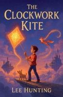 The Clockwork Kite B0FYK894G4 Book Cover