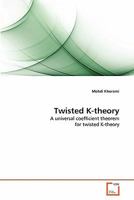 Twisted K-theory: A universal coefficient theorem for twisted K-theory 3639366700 Book Cover