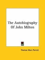 The Autobiography Of John Milton 1425469388 Book Cover