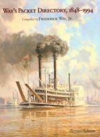 Ways Packet Directory 1848-1994: Passenger Steamboats Of The 0821411063 Book Cover