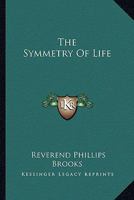 The Symmetry Of Life 1425479065 Book Cover