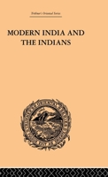 Modern India and the Indians: Being a Series of Impressions, Notes, and Essays 1017860025 Book Cover