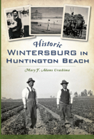 Historic Wintersburg in Huntington Beach 1626193118 Book Cover