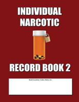 Individual Narcotic Record Book 2: Burgundy Cover 1497406676 Book Cover