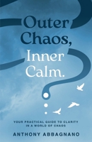 Outer Chaos Inner Calm 1068228601 Book Cover