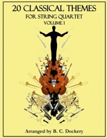 20 Classical Themes for String Quartet: Volume 1 B0CJH7S5RD Book Cover
