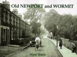 Old Newport and Wormit 184033049X Book Cover