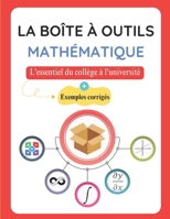 La Boîte à Outils Mathématique: L'essentiel du collège à l'université (French Edition) B0FMPBLWFM Book Cover