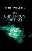 Das Garmaron-Partikel 3748284306 Book Cover