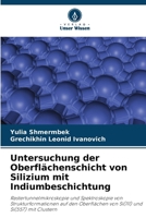 Untersuchung der Oberflächenschicht von Silizium mit Indiumbeschichtung (German Edition) 6202210672 Book Cover