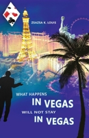 What Happens in Vegas Will Not Stay in Vegas B0CYWKT9BN Book Cover