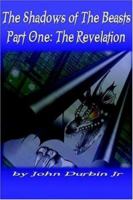 The Shadows of The Beasts. Book One: The Revelation. 1420842137 Book Cover