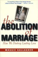 The Abolition of Marriage 0895264641 Book Cover