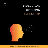 Biological Rhythms (The MIT Press Essential Knowledge Series) B0GLHYX929 Book Cover