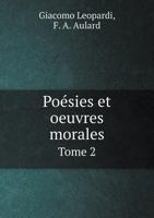 Poesies Et Oeuvres Morales Tome 2 1246854066 Book Cover