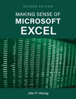 Making Sense of Microsoft Excel 1516536886 Book Cover