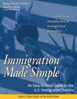 Immigration made simple: An easy-to-read guide to the U.S. immigration process 1932919074 Book Cover