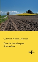 Uber Die Vertiefung Des Ackerbodens 1148434313 Book Cover