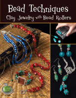 Bead Techniques With Bead Rollers #3398 (Design Originals #3398) 1574213008 Book Cover