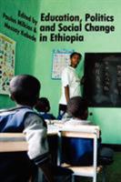 Education, Politics and Social Change in Ethiopia 159907043X Book Cover