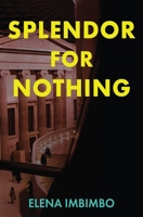 Splendor for Nothing: An Alice Carta Mystery B0FFSKQBYR Book Cover